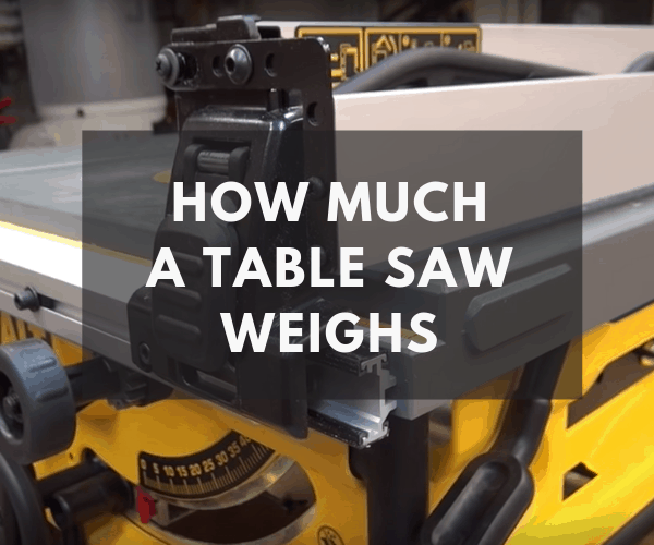 How Much Does a Table Saw Weigh? - The Saw Guy